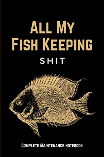 Aquarium Lovers Gifts: Funny Fish Tank Care Journal & Notebook for Water Testing & Maintenance Log Book