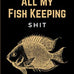 Aquarium Lovers Gifts: Funny Fish Tank Care Journal & Notebook for Water Testing & Maintenance Log Book