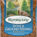 Morning Song Dove & Ground Feeding Wild Bird Seed, 12 lb for Dove, Quail, Pigeon & Songbirds Outside Feeders