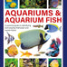 a-practical-guide-to-identifying-and-keeping-freshwater-and-marine-fishes-aquariums-hardcover-book